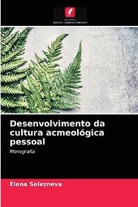 Desenvolvimento da cultura acmeológica pessoal