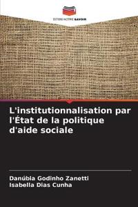 L'institutionnalisation par l'État de la politique d'aide sociale