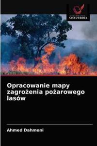 Opracowanie mapy zagrozenia pozarowego lasów