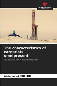 The characteristics of careerists omnipresent