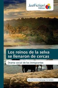 Los reinos de la selva se llenaron de cercas