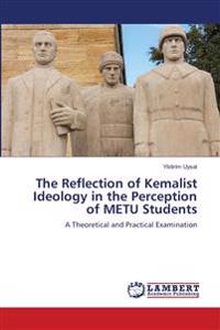 The Reflection of Kemalist Ideology in the Perception of METU Students