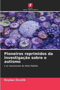 Pioneiros reprimidos da investigação sobre o autismo