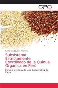 Subsistema Estrictamente Coordinado de la Quinua Orgánica en Perú