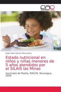 Estado nutricional en niños y niñas menores de 5 años atendidos por el SILAIS las Minas