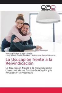 La Usucapión frente a la Reivindicación