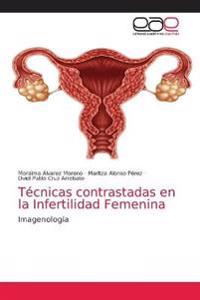 Técnicas contrastadas en la Infertilidad Femenina