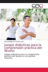 Juegos didácticos para la comprensión práctica del Wushu