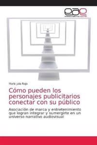 Cómo pueden los personajes publicitarios conectar con su público