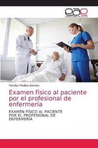 Examen físico al paciente por el profesional de enfermería