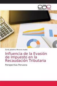 Influencia de la Evasión de Impuesto en la Recaudación Tributaria