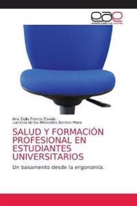 Salud Y Formación Profesional En Estudiantes Universitarios