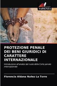 Protezione Penale Dei Beni Giuridici Di Carattere Internazionale