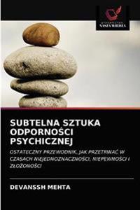 Subtelna Sztuka OdpornoSci Psychicznej