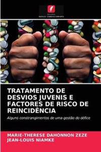 Tratamento de Desvios Juvenis E Factores de Risco de Reincidência