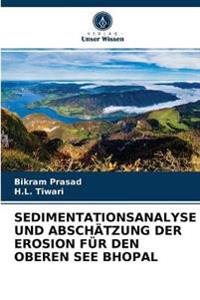Sedimentationsanalyse Und Abschätzung Der Erosion Für Den Oberen See Bhopal