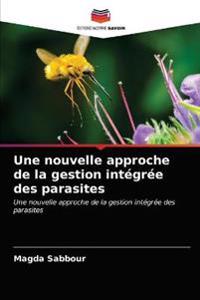 Une nouvelle approche de la gestion intégrée des parasites
