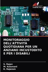 Monitoraggio Dell'attività Quotidiana Per Un Anziano Incustodito E Per I Disabili