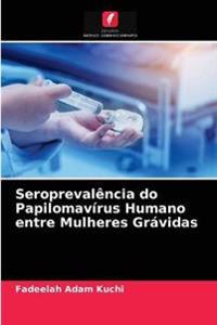Seroprevalência do Papilomavírus Humano entre Mulheres Grávidas