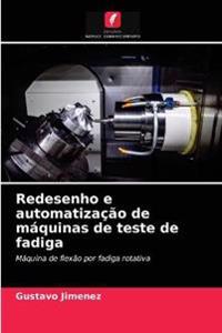 Redesenho e automatização de máquinas de teste de fadiga