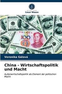 China - Wirtschaftspolitik und Macht