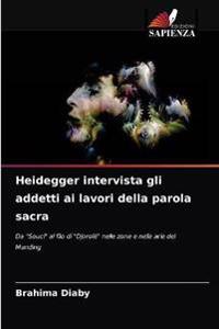 Heidegger intervista gli addetti ai lavori della parola sacra