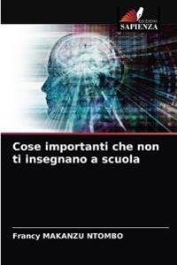 Cose importanti che non ti insegnano a scuola