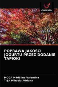 Poprawa JakoSci Jogurtu Przez Dodanie Tapioki
