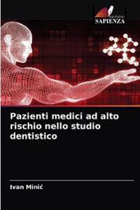 Pazienti medici ad alto rischio nello studio dentistico