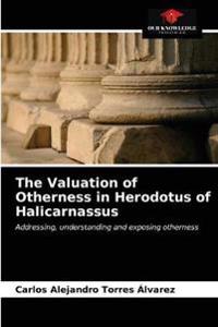 The Valuation of Otherness in Herodotus of Halicarnassus