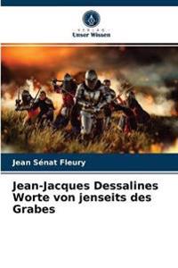 Jean-Jacques Dessalines Worte von jenseits des Grabes