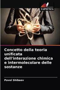 Concetto della teoria unificata dell'interazione chimica e intermolecolare delle sostanze
