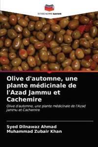 Olive d'automne, une plante médicinale de l'Azad Jammu et Cachemire