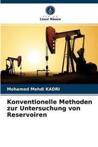 Konventionelle Methoden zur Untersuchung von Reservoiren