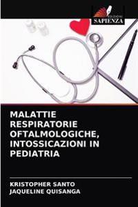 Malattie Respiratorie Oftalmologiche, Intossicazioni in Pediatria