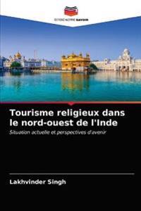 Tourisme religieux dans le nord-ouest de l'Inde
