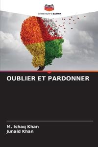 Oublier Et Pardonner