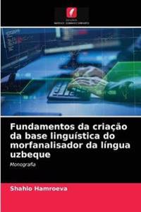Fundamentos da criação da base linguística do morfanalisador da língua uzbeque