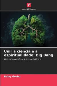 Unir a ciência e a espiritualidade
