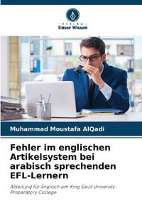 Fehler im englischen Artikelsystem bei arabisch sprechenden EFL-Lernern