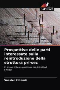 Prospettive delle parti interessate sulla reintroduzione della struttura pri-sec