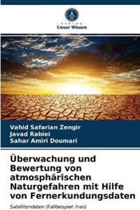 Überwachung und Bewertung von atmosphärischen Naturgefahren mit Hilfe von Fernerkundungsdaten