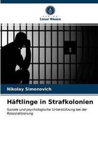 Häftlinge in Strafkolonien