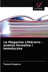 Le Magazine Littéraire - analiza formalna i tematyczna