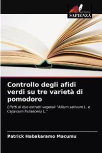 Controllo degli afidi verdi su tre varietà di pomodoro