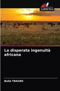 La disperata ingenuità africana