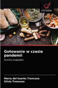 Gotowanie w czasie pandemii