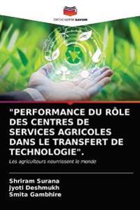 "Performance Du Rôle Des Centres de Services Agricoles Dans Le Transfert de Technologie".