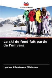 Le ski de fond fait partie de l'univers
