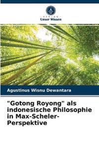 "Gotong Royong" als indonesische Philosophie in Max-Scheler-Perspektive